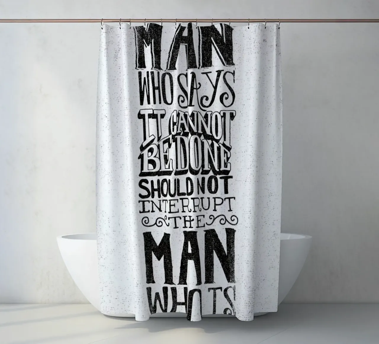 A man who says it cannot be done tenda da doccia da Matthew Taylor Wilson