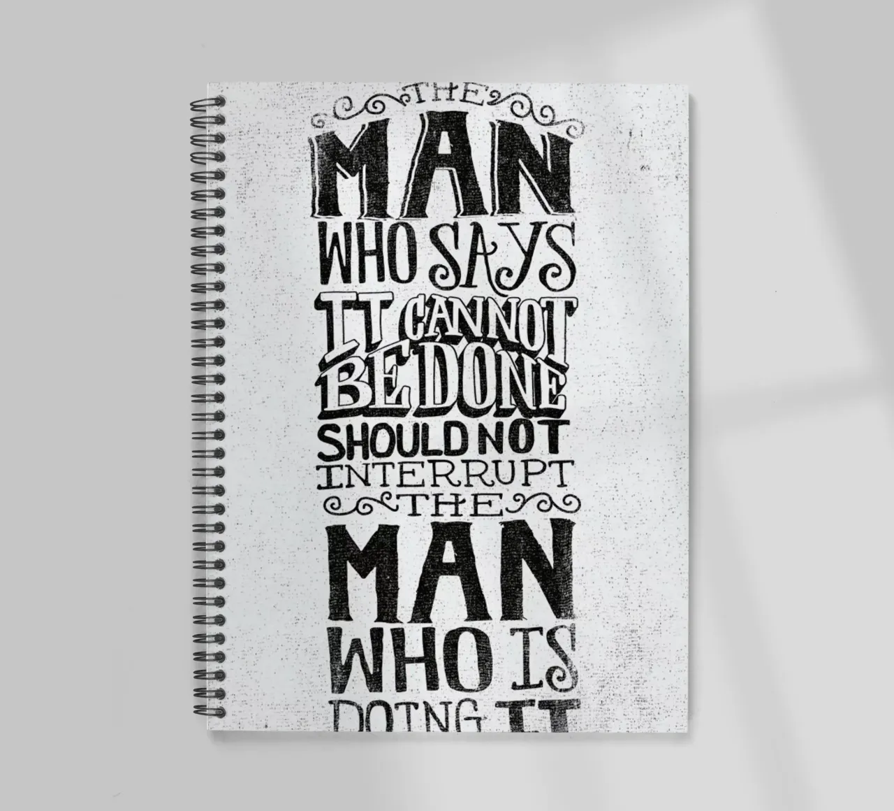 A man who says it cannot be done spiral notebook by Matthew Taylor Wilson
