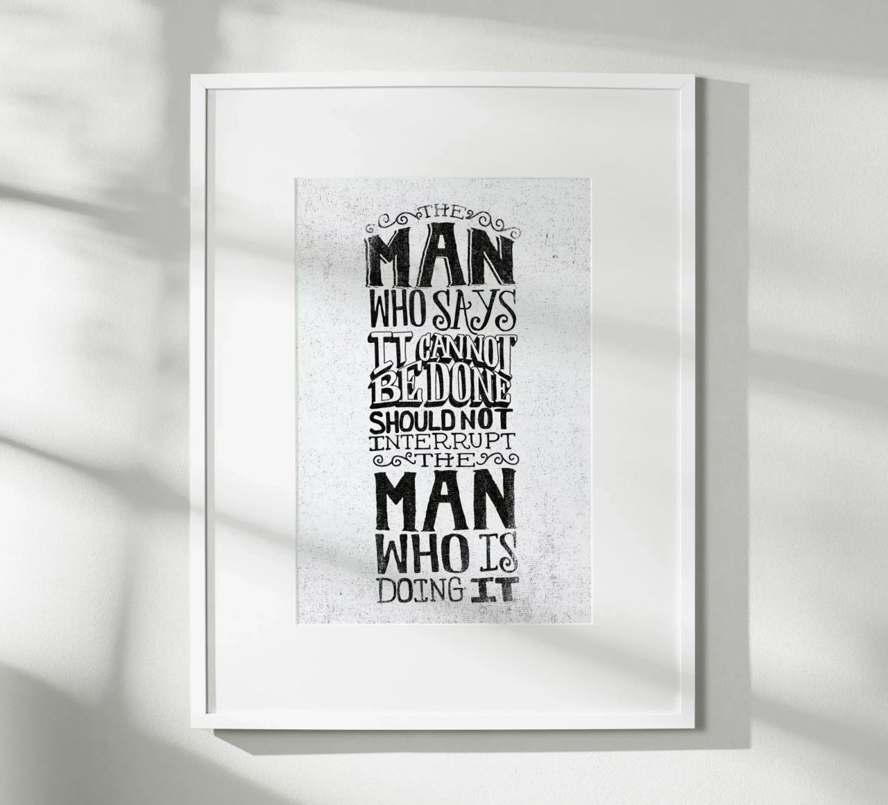 A man who says it cannot be done Poster von Matthew Taylor Wilson