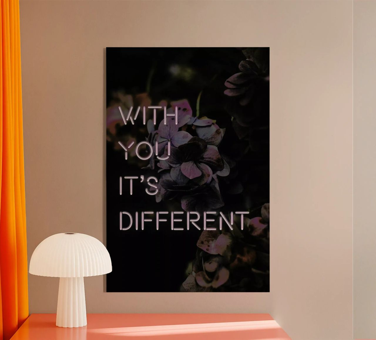 With you it's different plexiglass da Oh Darling