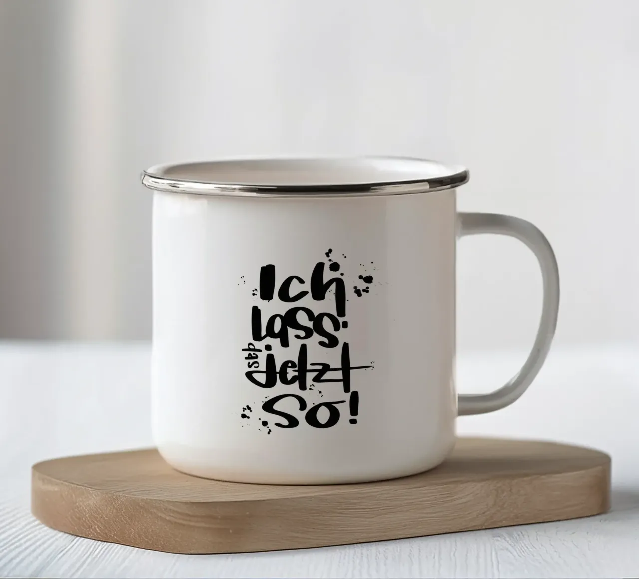 Ich lass das jetzt so! tazza in smalto da LIMITED EDITION LETTERS