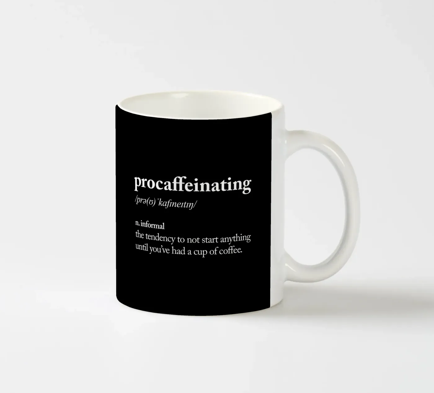 Procaffeinating ceramic mug by THE MOTIVATED TYPE