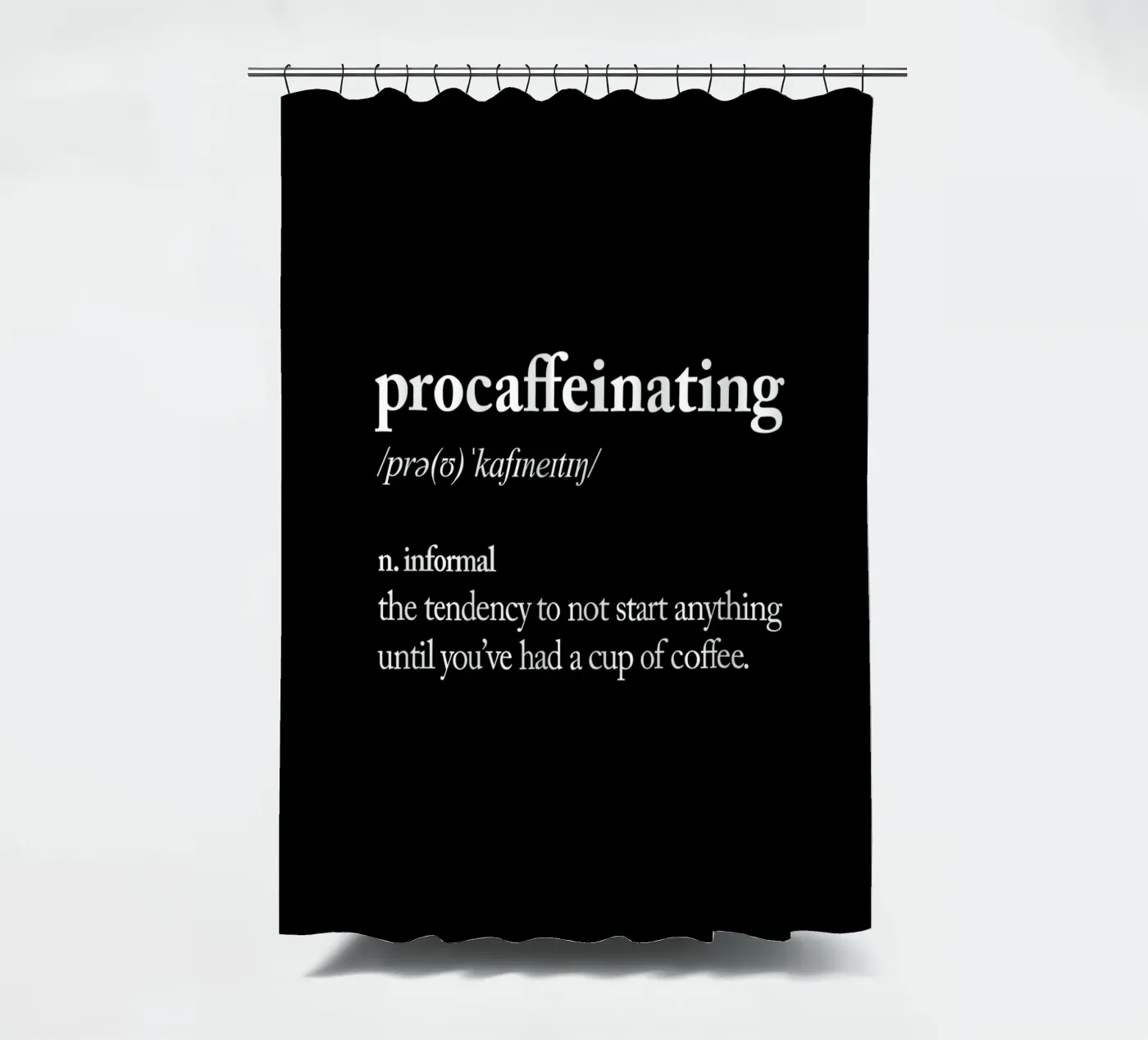 Procaféinisation rideau de douche de THE MOTIVATED TYPE