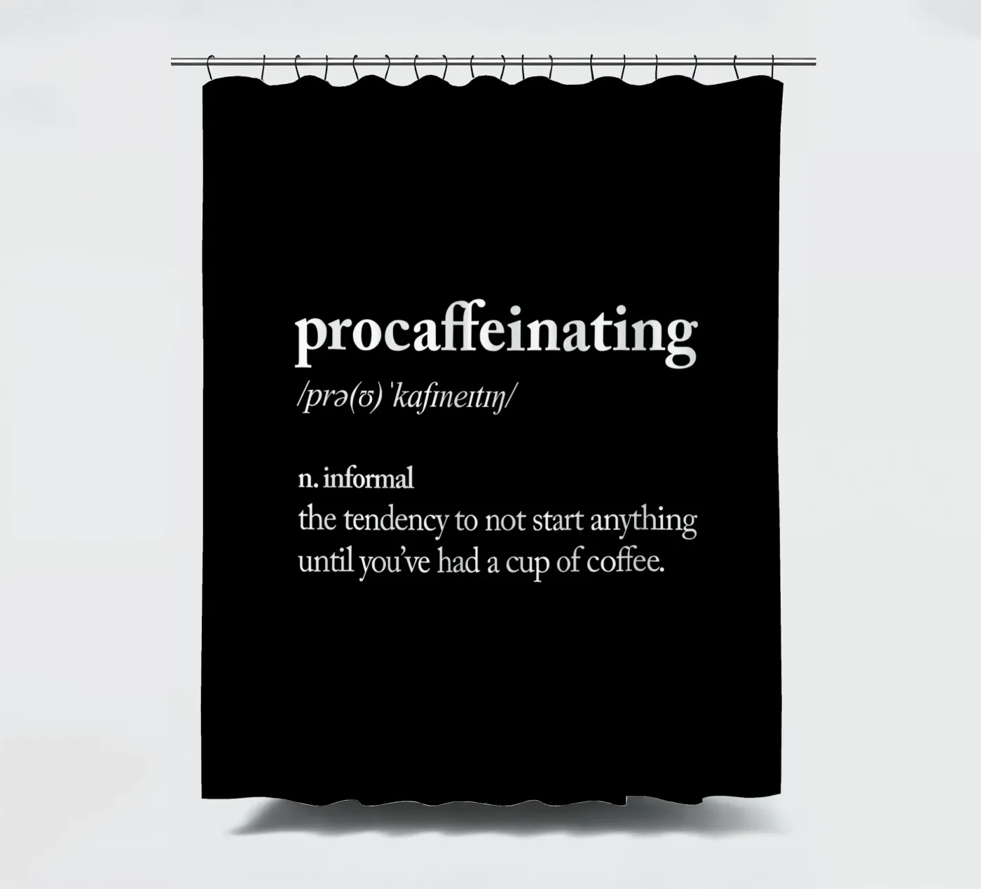 Prokoffeinierend Duschvorhang von THE MOTIVATED TYPE