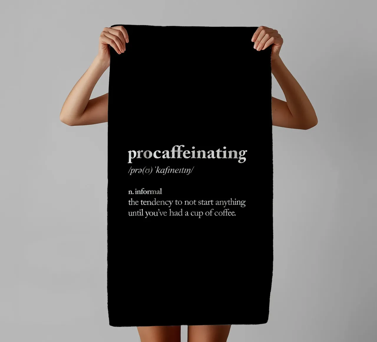 Procaffeinating towel by THE MOTIVATED TYPE