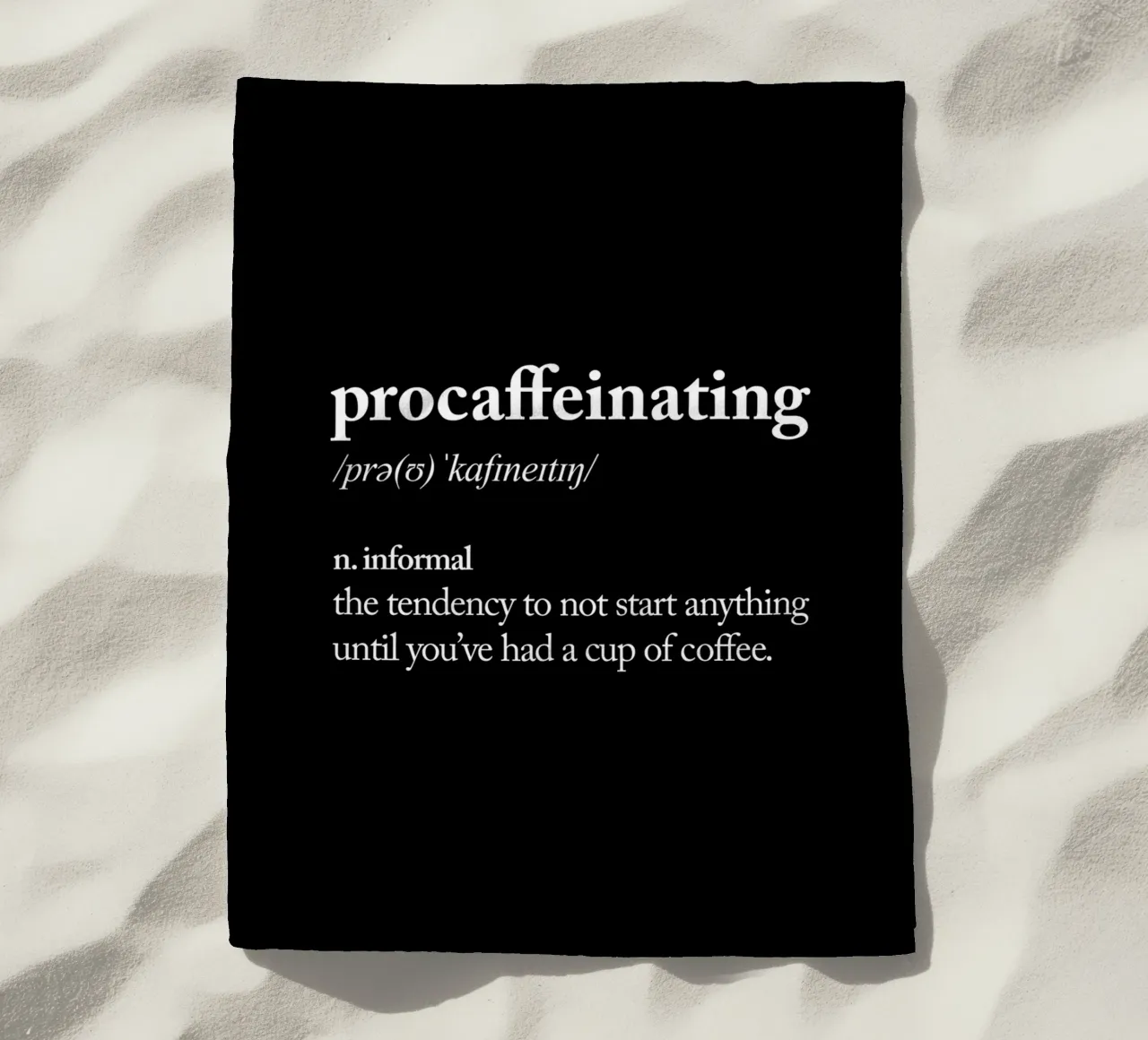 Procaffeinating beach towel by THE MOTIVATED TYPE