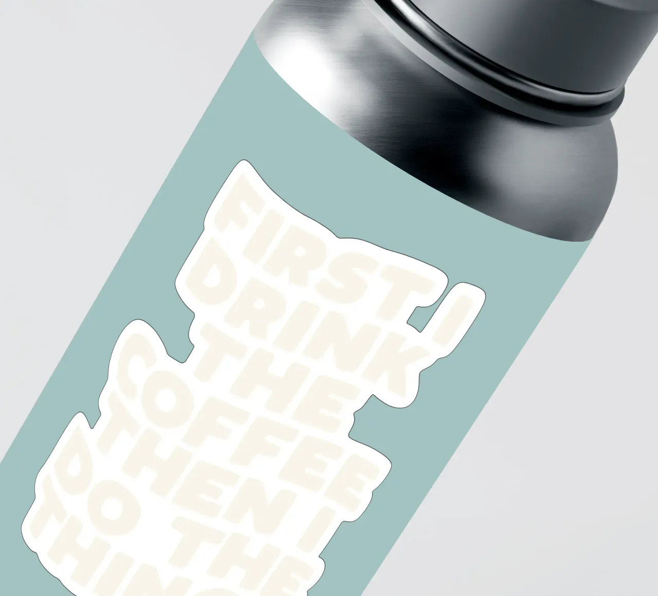 Erst trinke ich den Kaffee, dann mache ich die Dinge Küchenausstattung Sticker von THE MOTIVATED TYPE