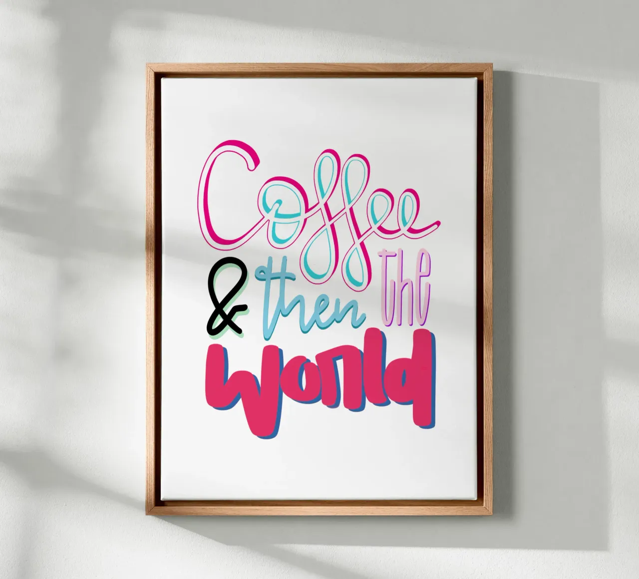 Coffee & then the world tela con Cornice a cassetta da LIMITED EDITION LETTERS