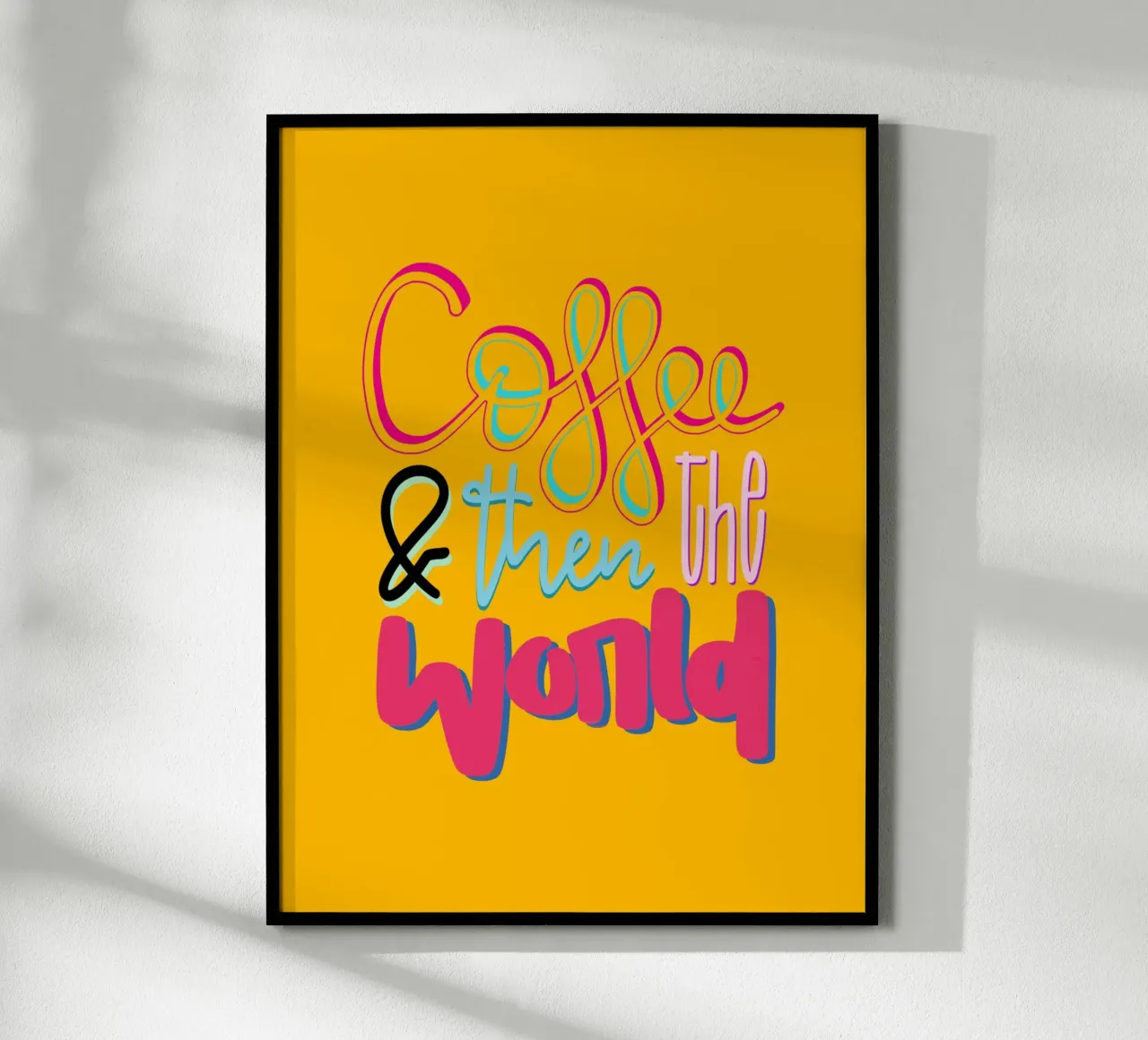 Coffee & then the world - yellow poster con telaio in plastica da LIMITED EDITION LETTERS