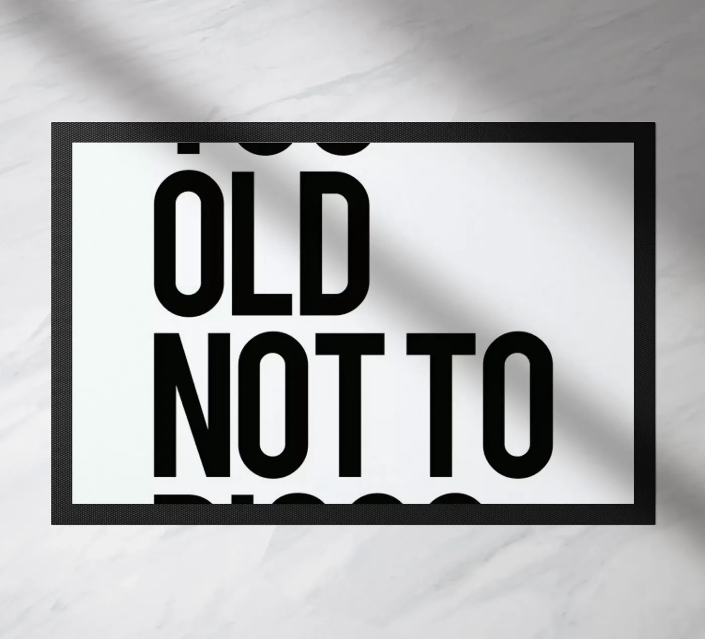 Too old deurmat van Studio One