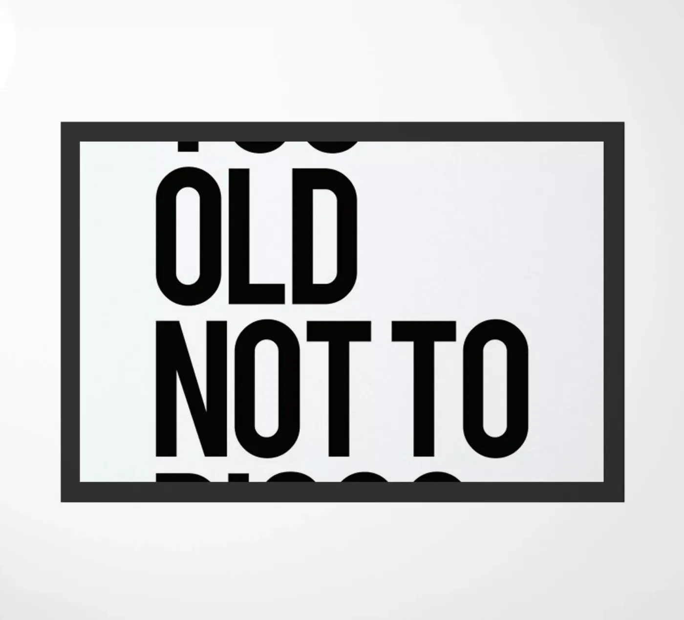 Too old deurmat van Studio One