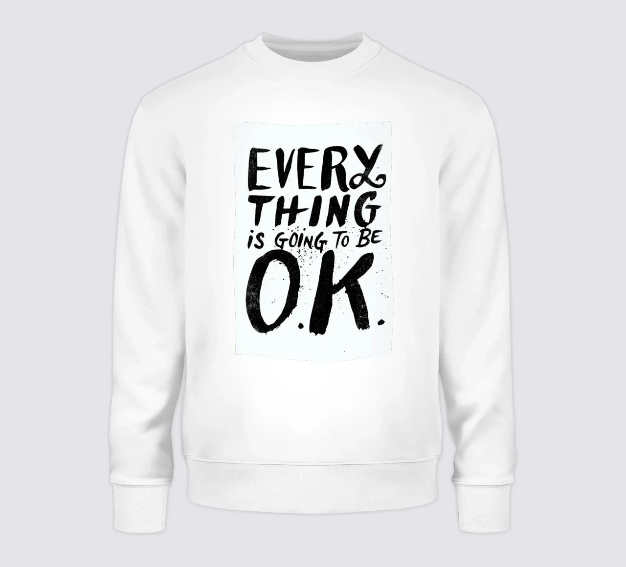 everything is going to be o.k. felpa da Matthew Taylor Wilson