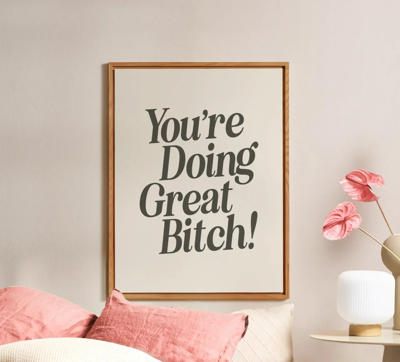 You're Doing Great Bitch Witty Empowering Typography Print alu-dibond by THE MOTIVATED TYPE
