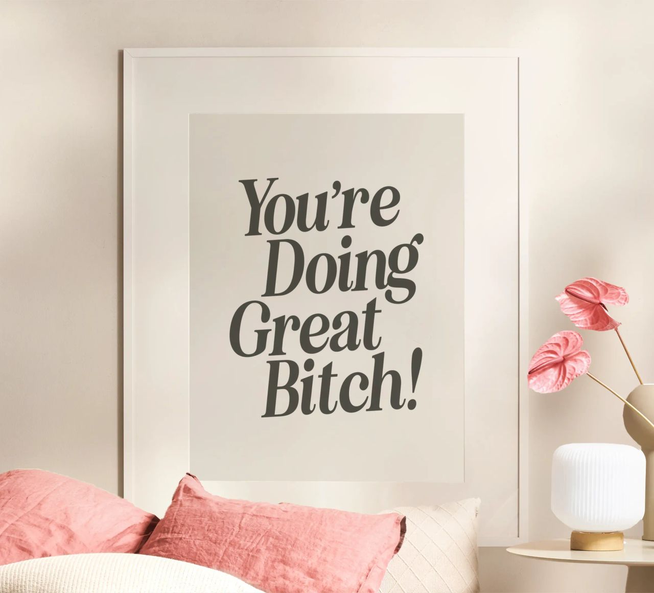 You're Doing Great Bitch Witty Empowering Typography Print (en anglais) poster de THE MOTIVATED TYPE