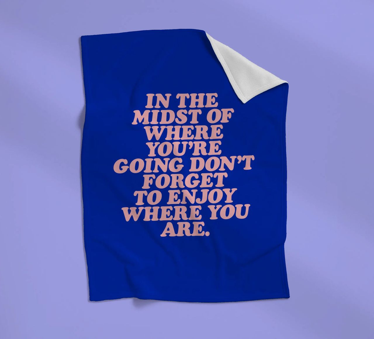 In The Midst Of Where You’re Going Don’t Forget To Enjoy fleece blanket by THE MOTIVATED TYPE