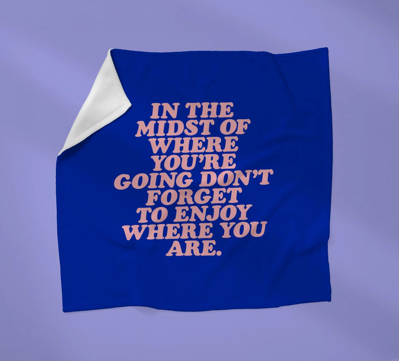 In The Midst Of Where You’re Going Don’t Forget To Enjoy fleece blanket by THE MOTIVATED TYPE