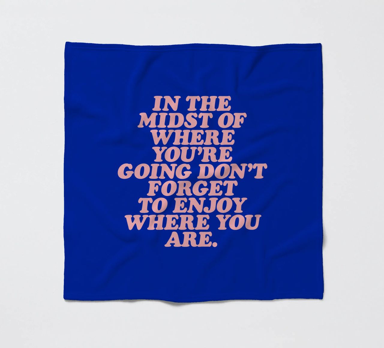 In The Midst Of Where You’re Going Don’t Forget To Enjoy fleece blanket by THE MOTIVATED TYPE