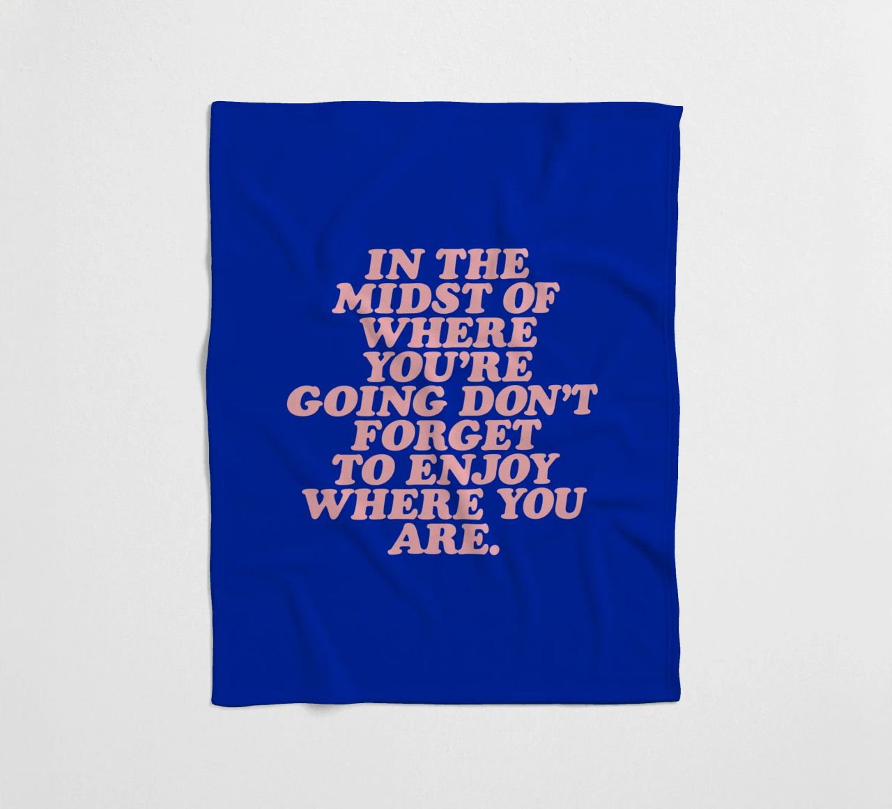 In The Midst Of Where You’re Going Don’t Forget To Enjoy fleece blanket by THE MOTIVATED TYPE