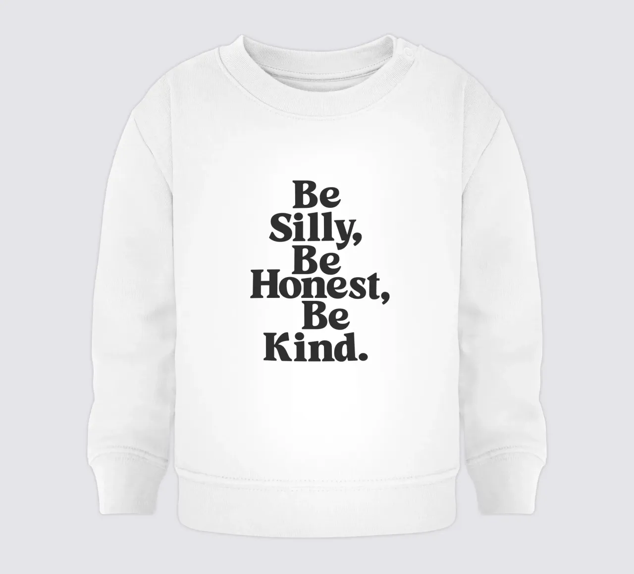 Tipografia Be Silly Be Honest Be Kind in bianco e nero felpa neonato da THE MOTIVATED TYPE