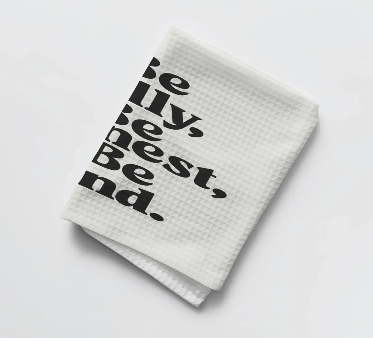 Tipografia Be Silly Be Honest Be Kind in bianco e nero canovaccio da cucina da THE MOTIVATED TYPE