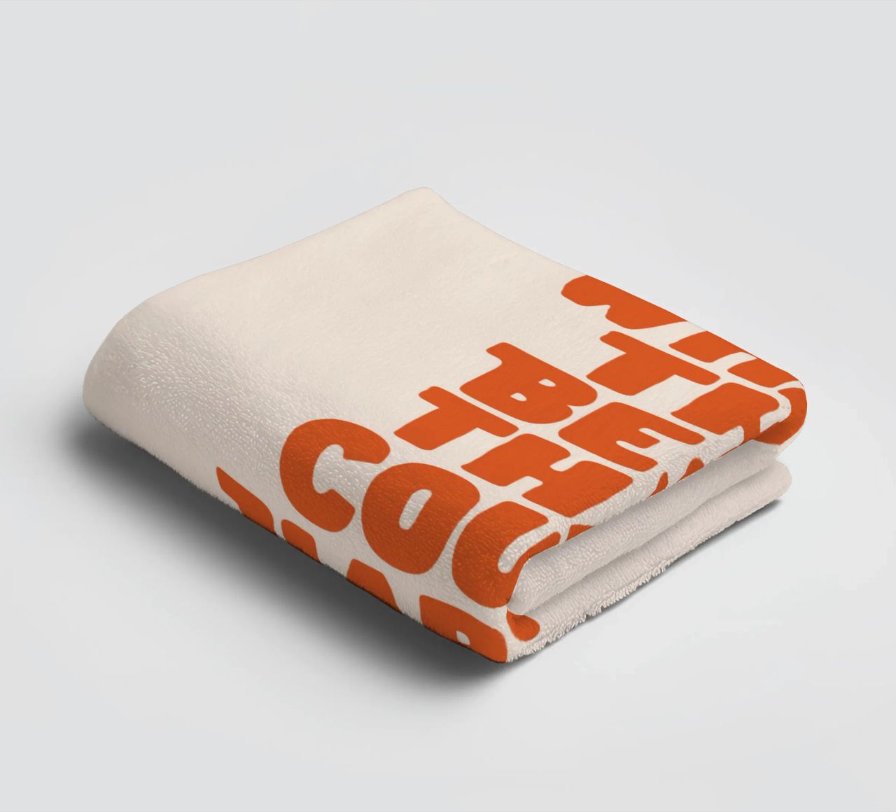 Whats The Best That Could Happen towel by THE MOTIVATED TYPE