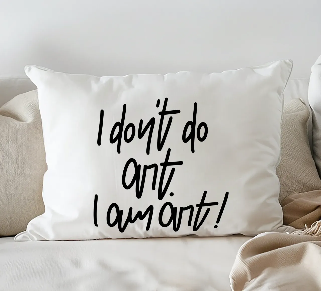 I don't do art. I am art! cuscino da LIMITED EDITION LETTERS
