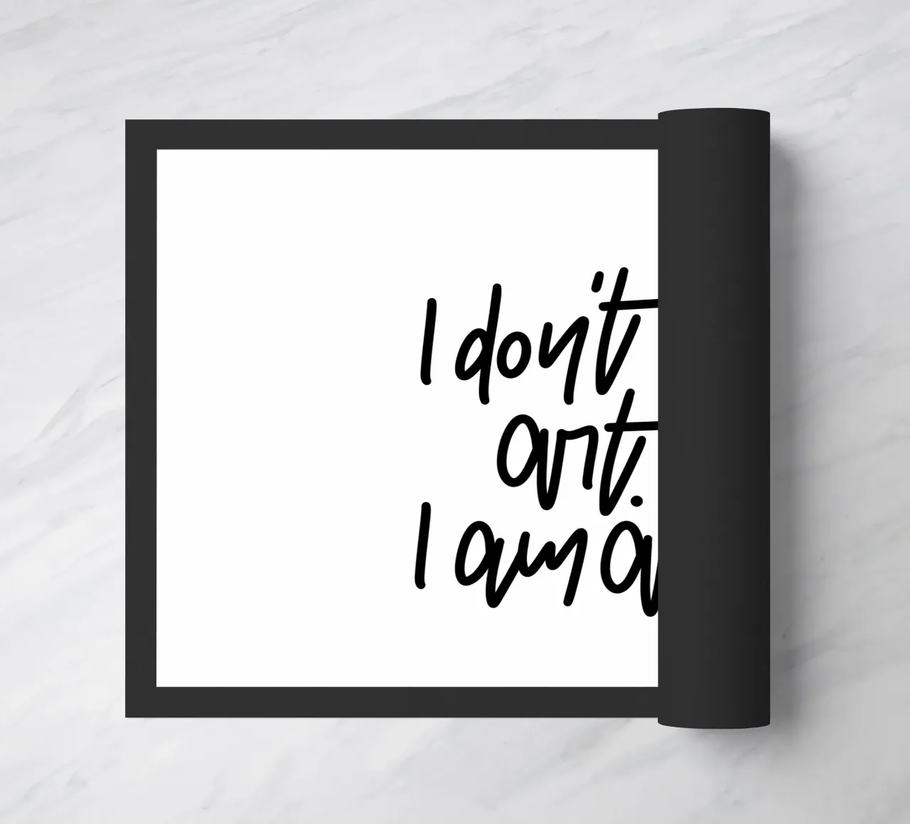 I don't do art. I am art! zerbino da LIMITED EDITION LETTERS