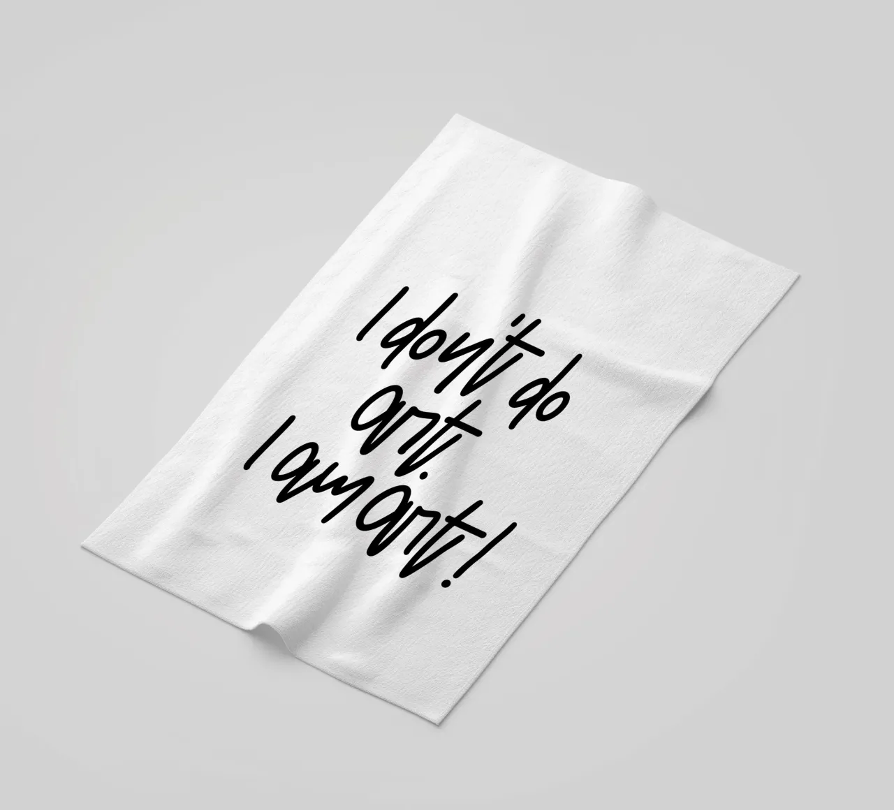 I don't do art. I am art! telo mare da LIMITED EDITION LETTERS