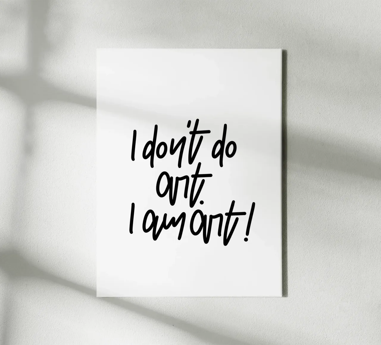 I don't do art. I am art! tela da LIMITED EDITION LETTERS