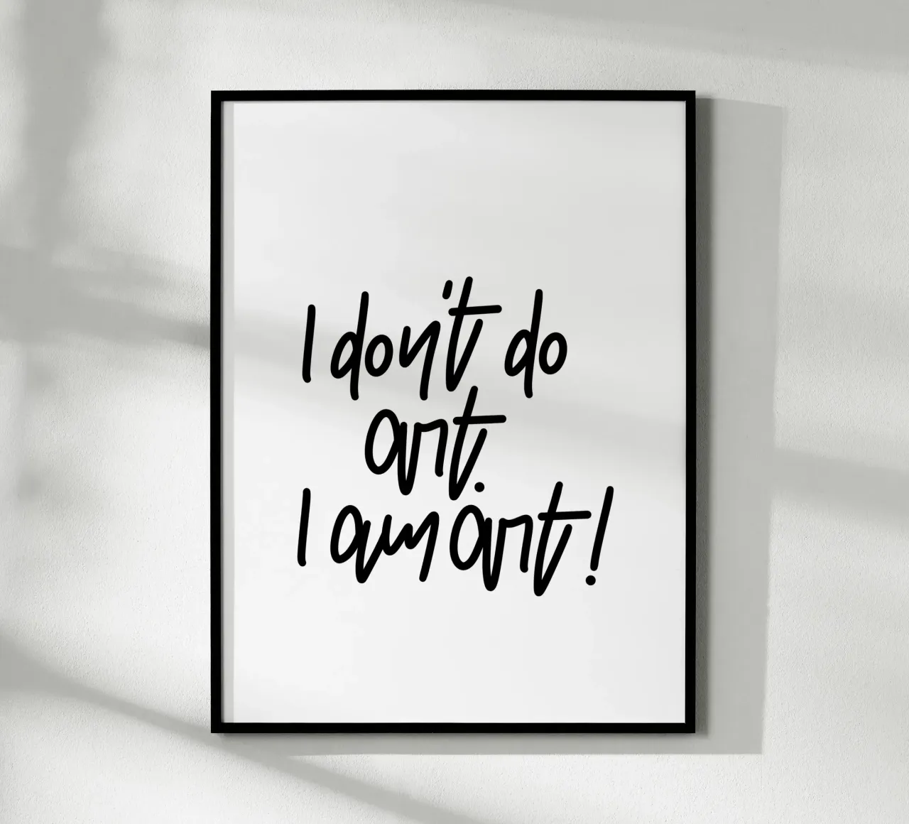 I don't do art. I am art! carta hahnemühle da LIMITED EDITION LETTERS