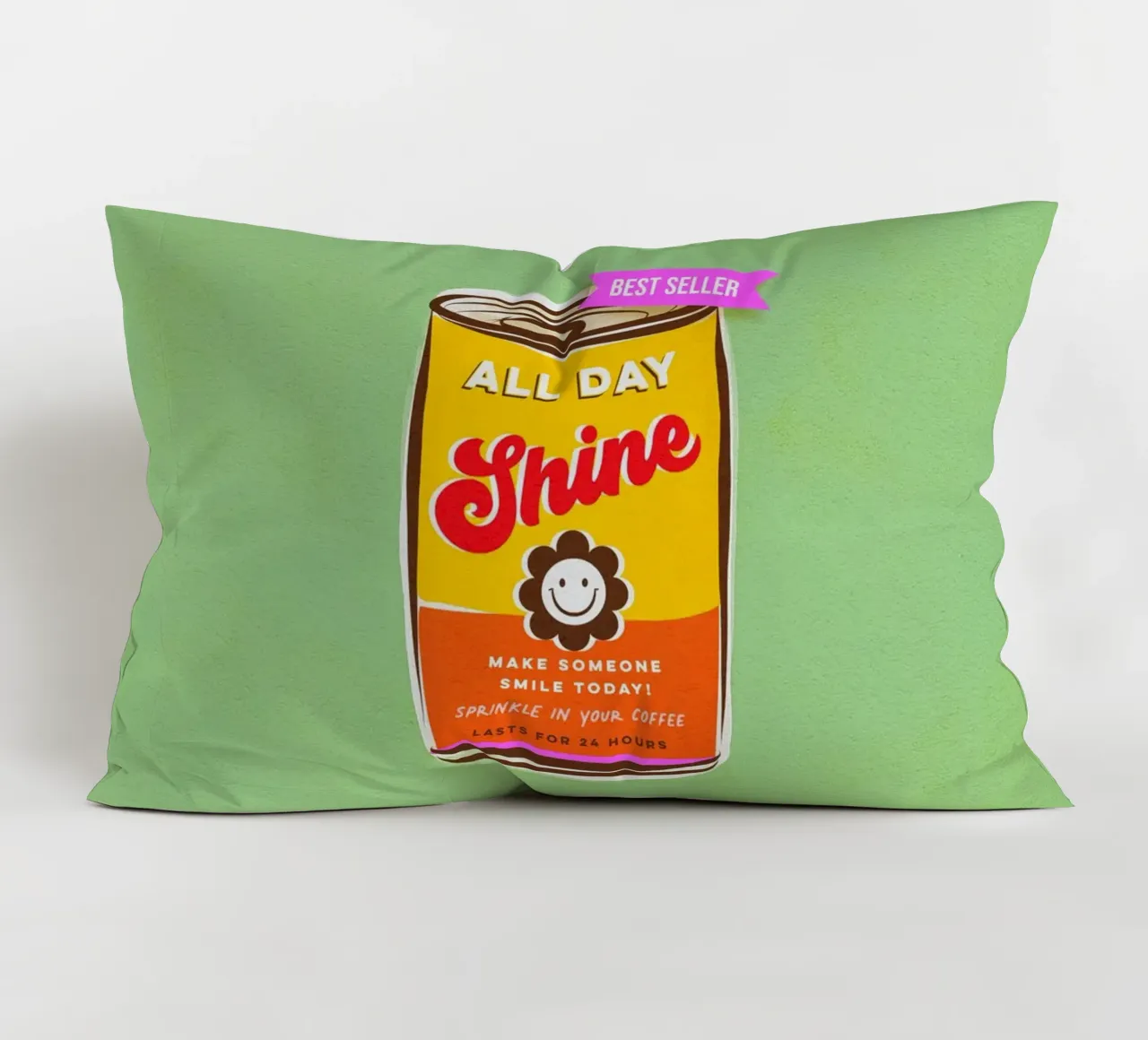 All day Shine - Fai sorridere qualcuno oggi 'can art' cuscino da Dominique Vari Words