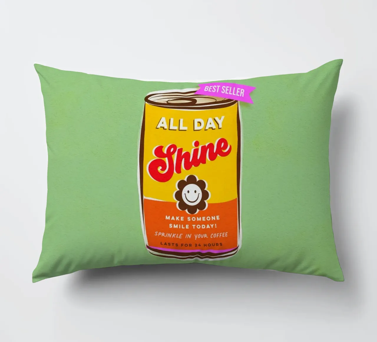 All day Shine - Fai sorridere qualcuno oggi 'can art' cuscino da Dominique Vari Words