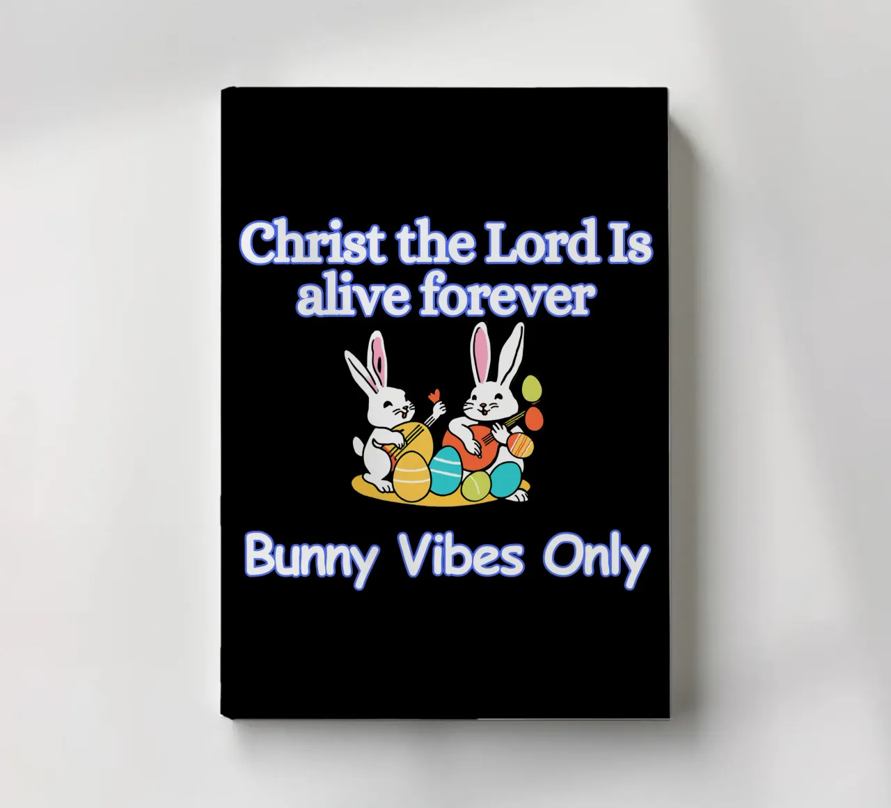 Christ the Lord is Alive Bunny Vibes Only Forever notebook by Lionandlamb