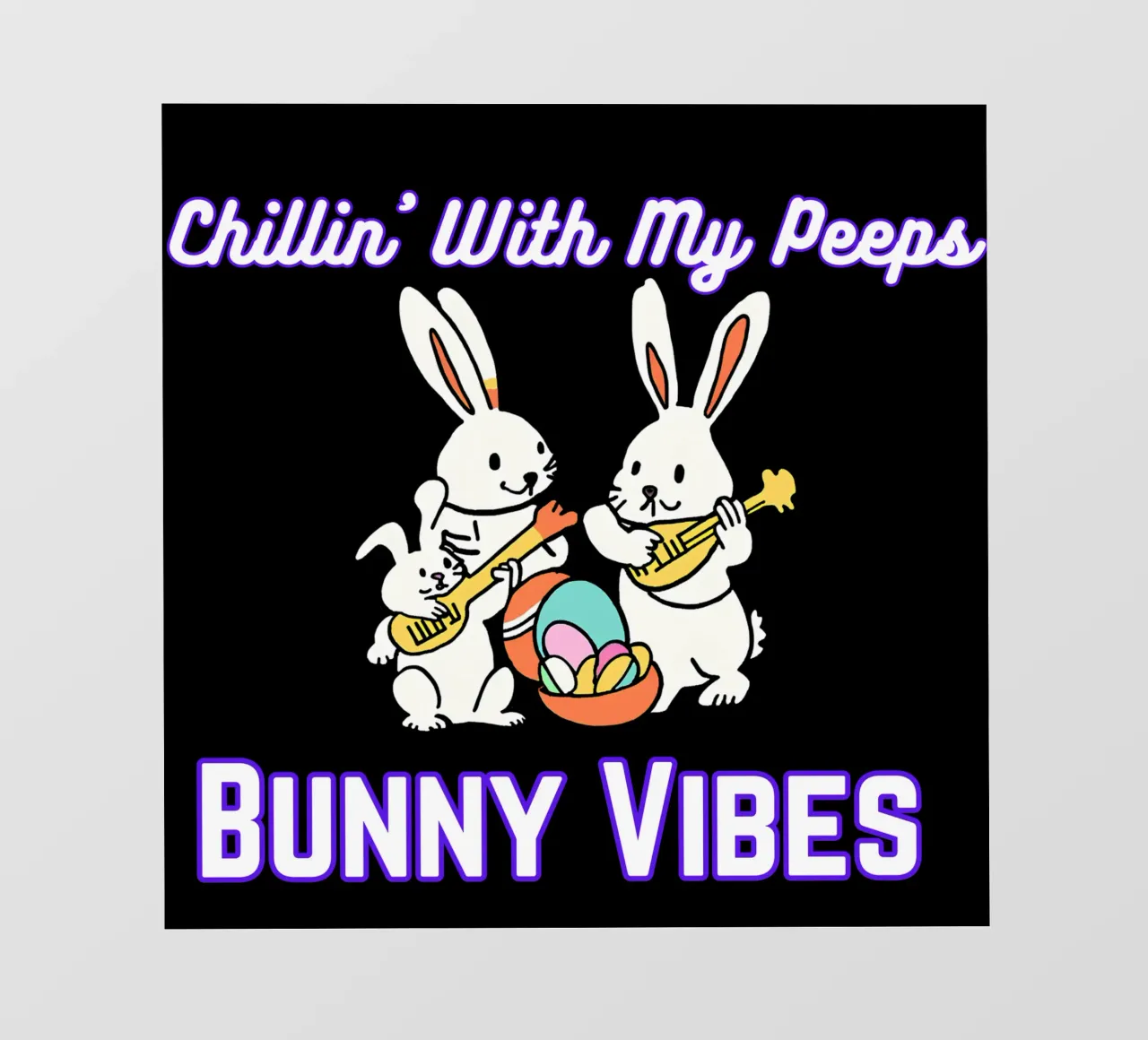 Chillin' with My Peeps Hop into Bunny Vibes All Day lonas publicitarias de Lionandlamb