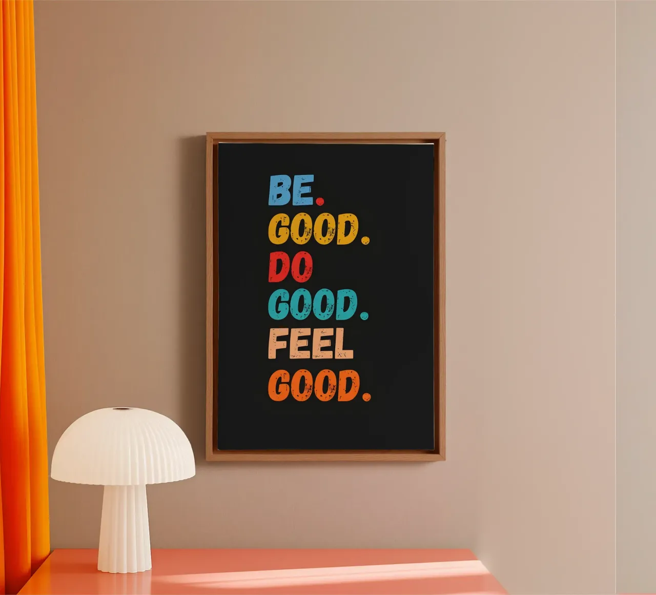 Be Good Do Good Feel Good Retro Motivation canvas with Floater frame by inspirational quote