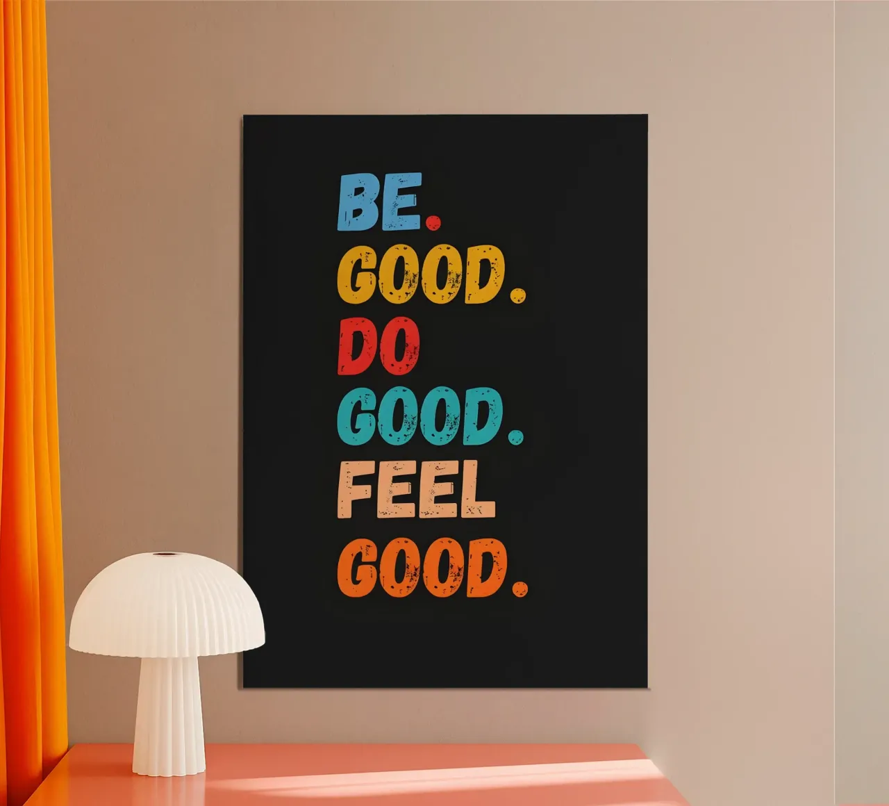 Gut sein, gut tun, sich gut fühlen Retro-Motivation Poster von inspirational quote