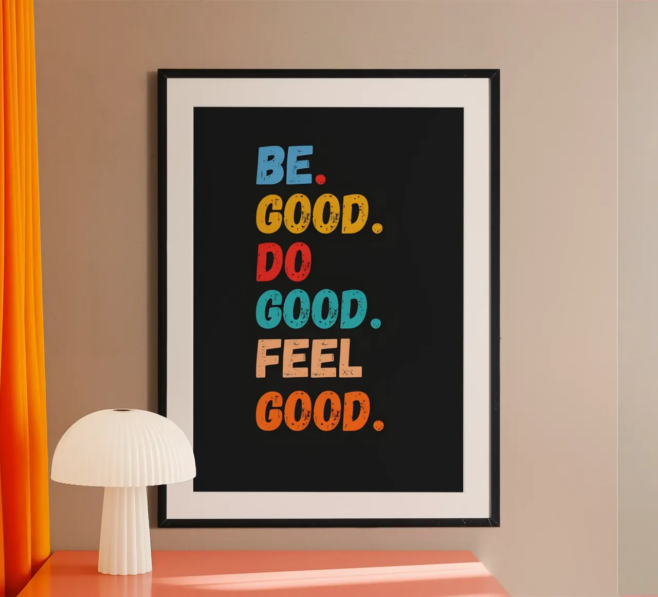 Gut sein, gut tun, sich gut fühlen Retro-Motivation Poster von inspirational quote