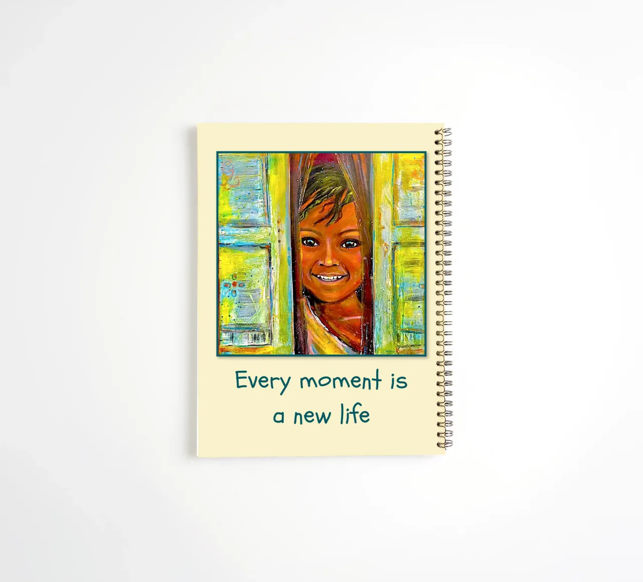Every moment is a new life spiral notebook by Happy 😃 Art 🎨 by Christine Schnoell