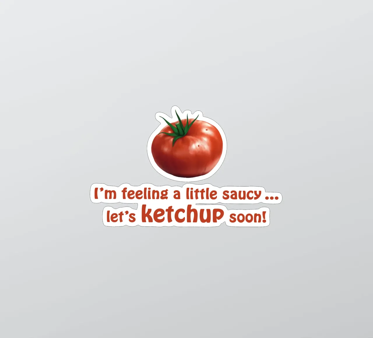 Pomodoro e ketchup (1) - Voglia di salsa! adesivo da Motivate-Today