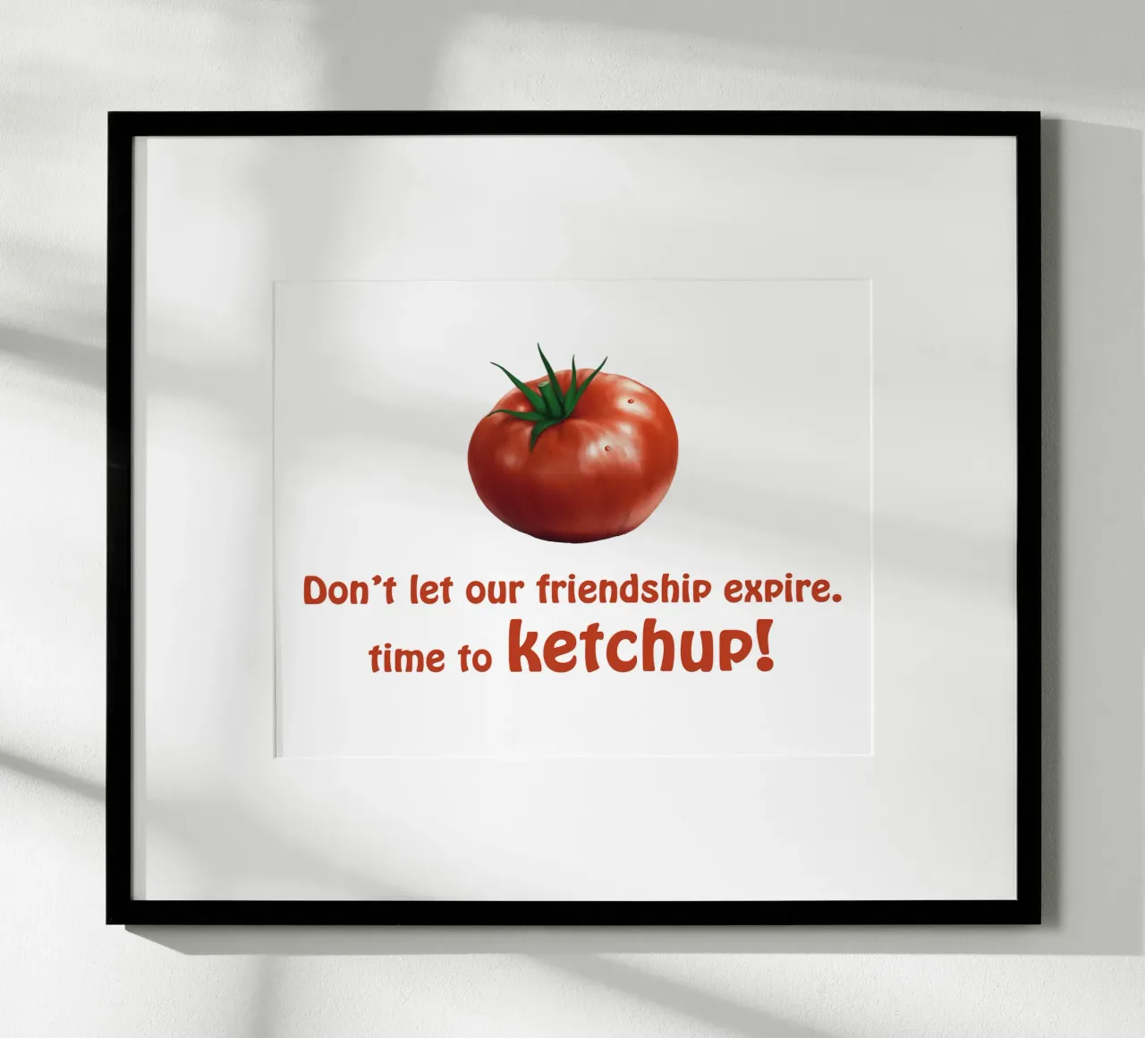 Pomodoro e Ketchup (2) - L'amicizia non scade mai carta hahnemühle da Motivate-Today