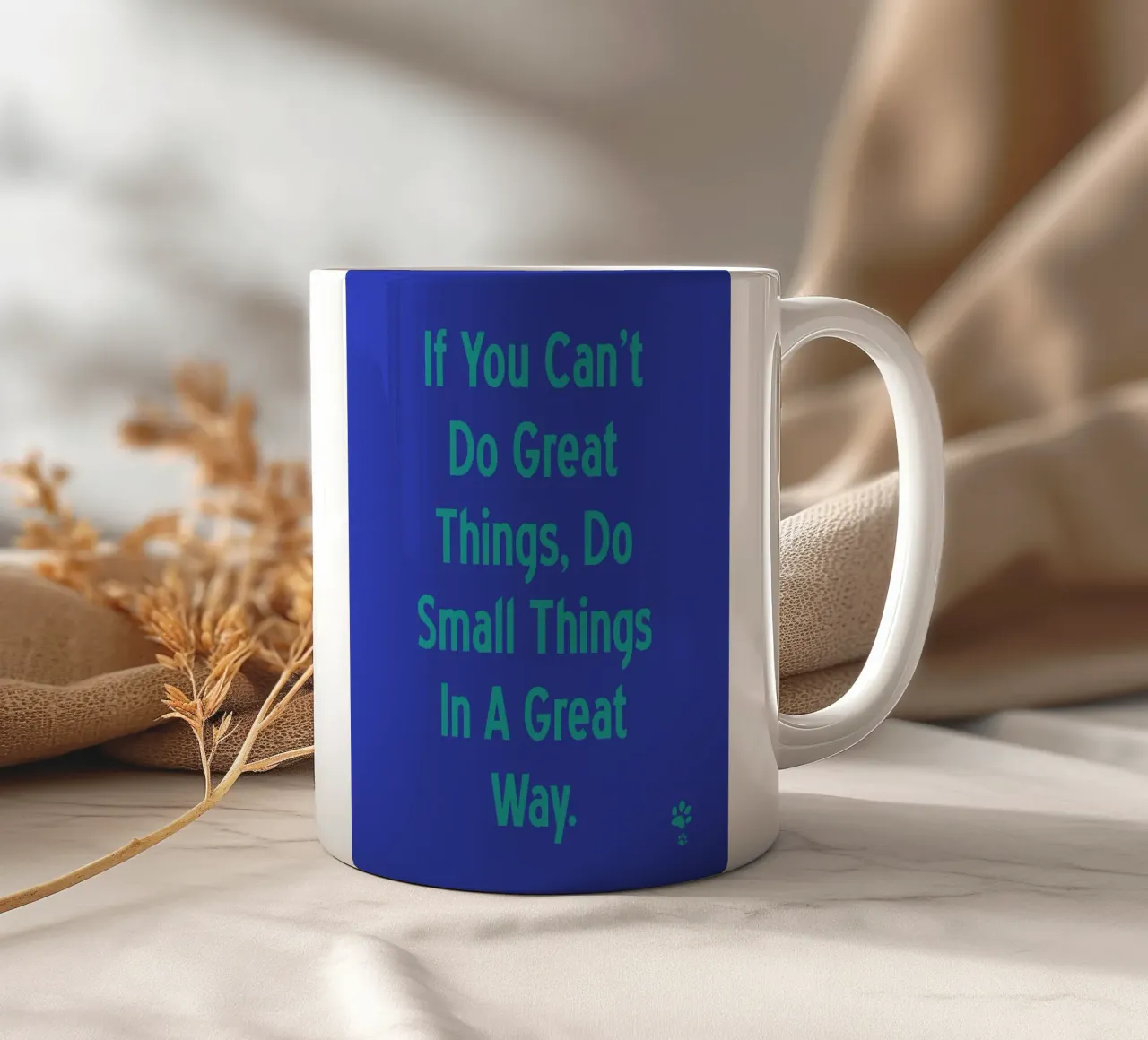 Se non potete fare grandi cose in piccolo, fatele in grande. tazza in ceramica da catsforyou