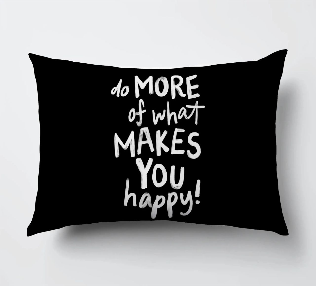 Fare di più di ciò che vi rende felici in bianco e nero cuscino da THE MOTIVATED TYPE