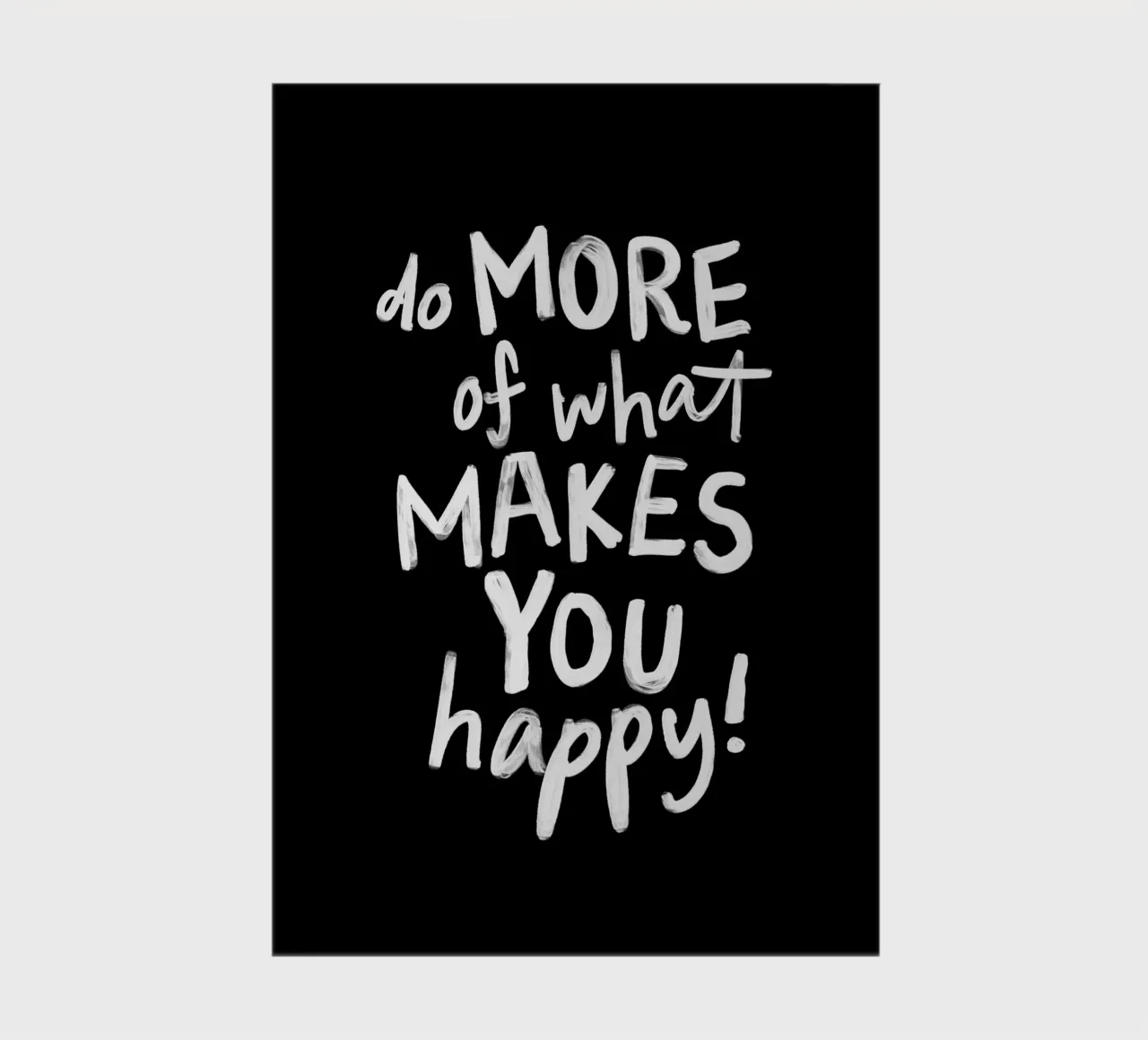 Do More of What Makes You Happy in Black and White notebook by THE MOTIVATED TYPE