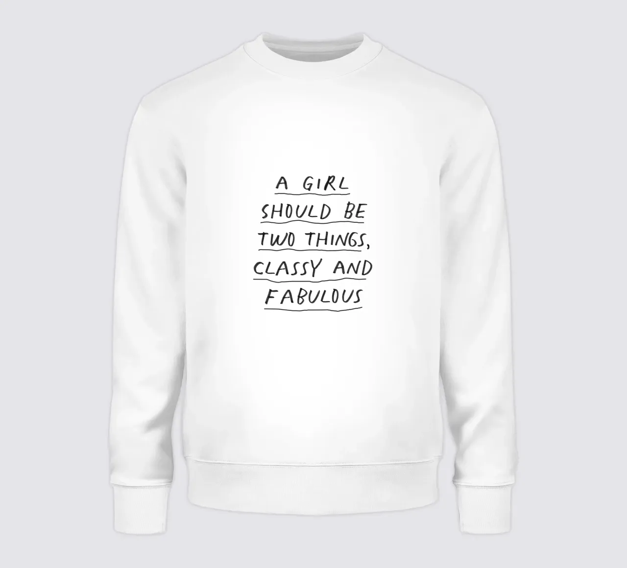 Una ragazza dovrebbe essere due cose: di classe e favolosa. felpa da THE MOTIVATED TYPE