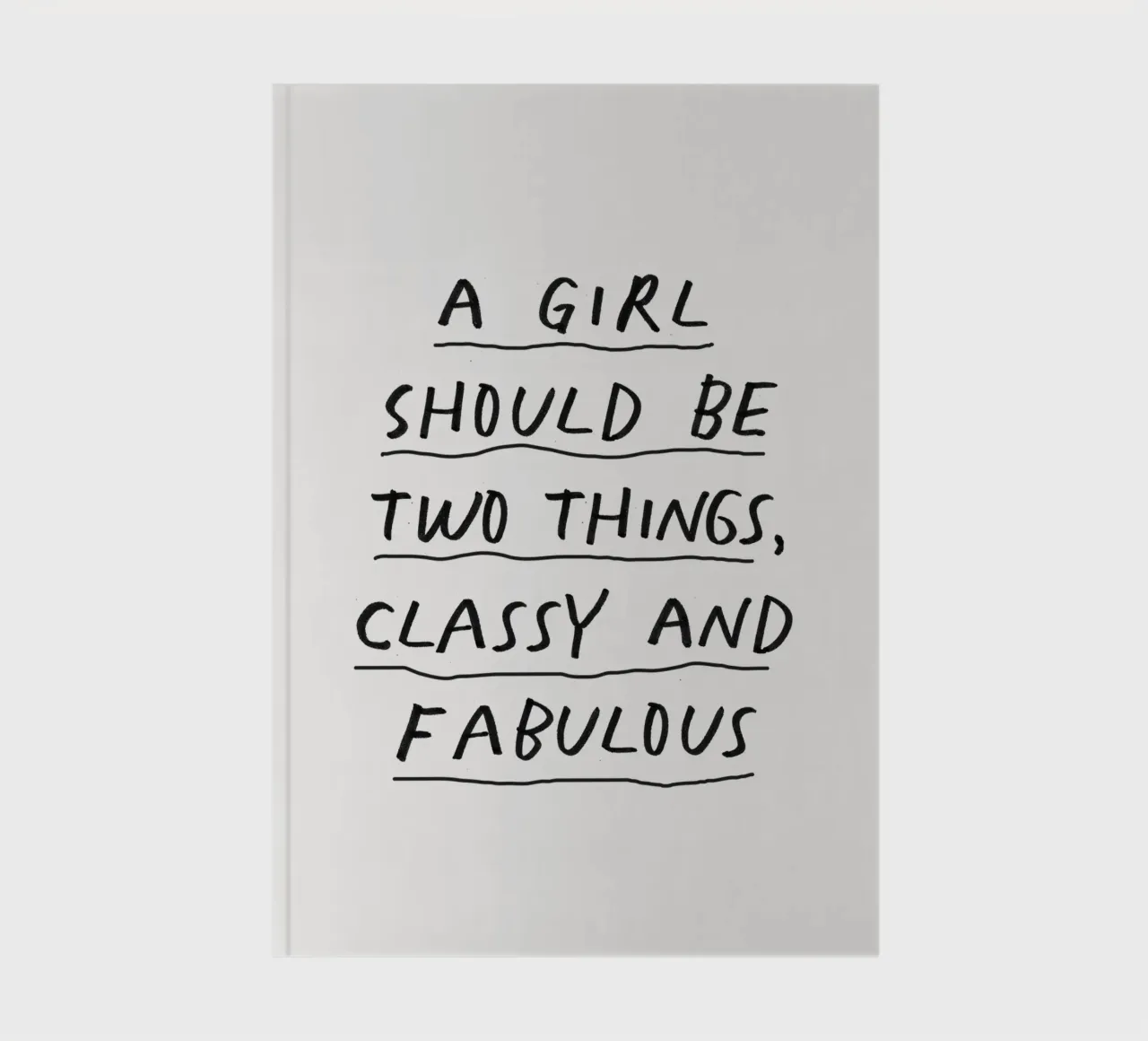 Une fille doit être deux choses : classe et fabuleuse Sassy Design carnet de notes de THE MOTIVATED TYPE