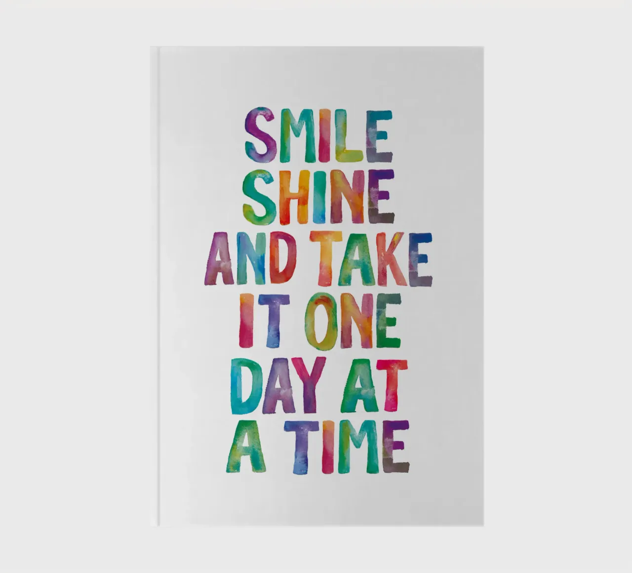 Smile Shine and Take it One Day at a Time Typography Print notebook by THE MOTIVATED TYPE