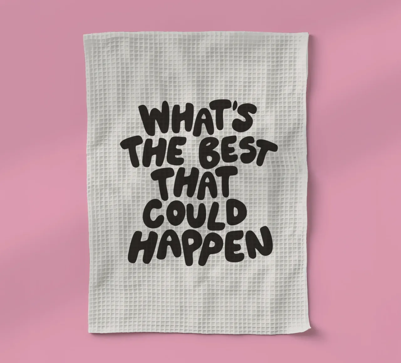 Was ist das Beste, was passieren kann Typografie in Monochrom Geschirrtuch von THE MOTIVATED TYPE