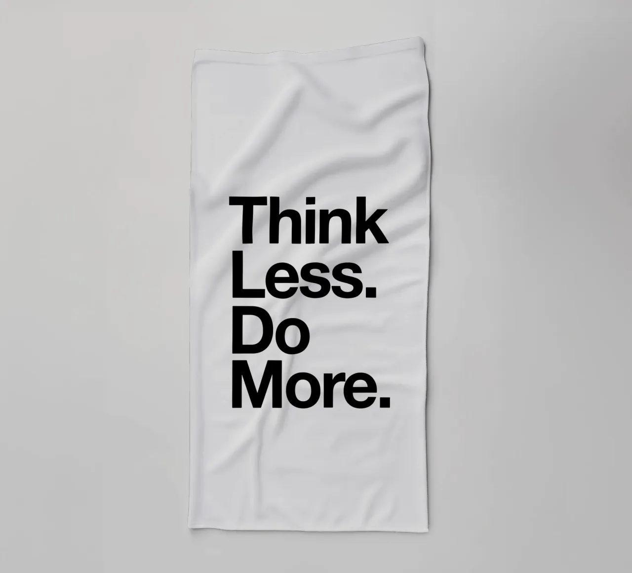 Think Less Do More Typography Print in Black and White towel by THE MOTIVATED TYPE