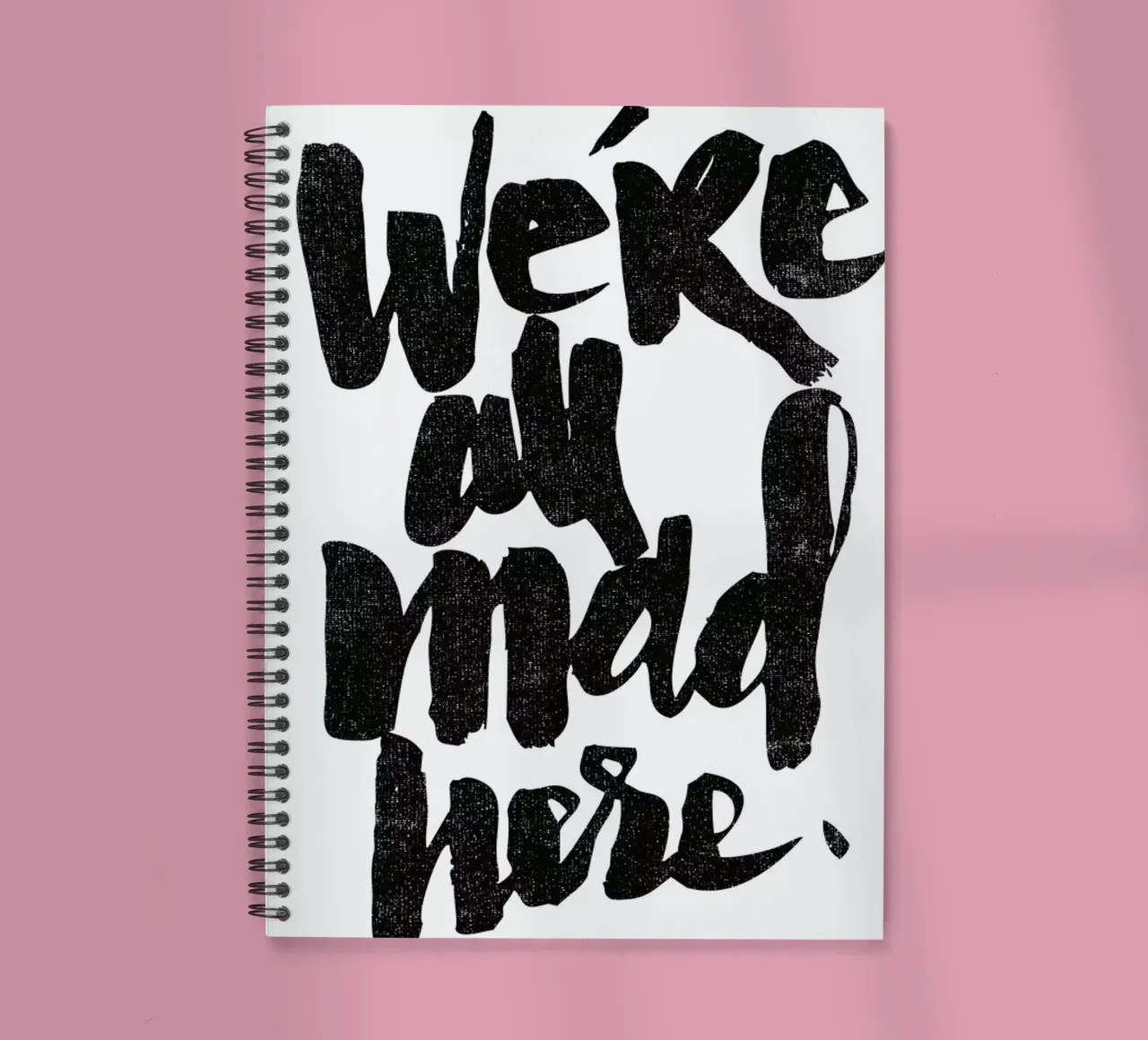 we’re all mad here spiral notebook by Matthew Taylor Wilson