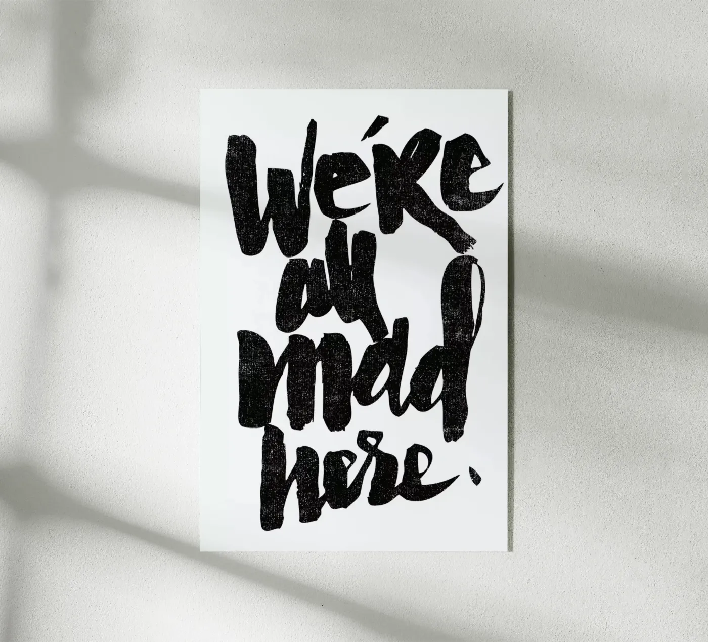 we’re all mad here plexiglass da Matthew Taylor Wilson